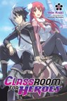 Classroom for Heroes, Vol. 1 - Haruyuki Morisawa ; Kevin Gifford ; Shin Araki - 9781975378684