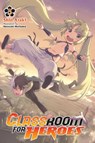 Classroom for Heroes, Vol. 3 - Haruyuki Morisawa ; Shin Araki - 9781975378721