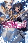 The Misfit of Demon King Academy, Vol. 6 (light novel) - Shizumayoshinori Shizumayoshinori ; Shu Shu ; Z. Mana - 9781975391065