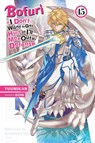 Bofuri: I Don't Want to Get Hurt, so I'll Max Out My Defense., Vol. 15 (light novel) - Andrew Cunningham ; KOIN KOIN ; Yuumikan Yuumikan - 9781975391461