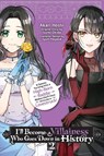 I’ll Become a Villainess Who Goes Down in History, Vol. 2 - Akari Hoshi ; Izumi Okido ; Jyun Hayase ; Sarah Moon - 9781975397289