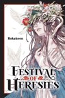 Festival of Heresies - Linda Liu ; Rokakoen Rokakoen - 9781975399887