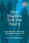 Our Bodies Tell the Story - Emily J. Klein ; Monica Taylor - 9781975502560