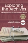 Exploring the Archives - Kathryn Roulston ; Kathleen deMarrais - 9781975503123