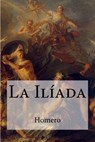La Ilíada - Homero - 9781975620264