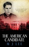 The American Candidate: A Jayne Sinclair Genealogical Mystery - M. J. Lee - 9781975689438