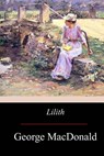 Lilith - George MacDonald - 9781975741471