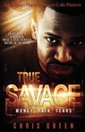 True Savage: Money, Pain, Tears - Chris Green - 9781975751302