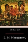 The Story Girl - L. M. Montgomery - 9781976136139