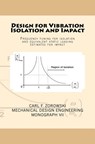 Design for Vibration Isolation and Impact - Carl F. Zorowski - 9781976298714