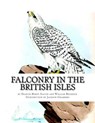 Falconry in the British Isles - William Brodrick - 9781976310010