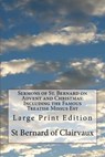 Sermons of St. Bernard on Advent and Christmas: Including the Famous Treatise Missus Est: Large Print Edition - St Bernard Of Clairvaux - 9781976445088
