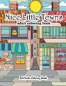 Nice Little Towns Coloring Book for Adults - Zenmaster Coloring Books - 9781976506253
