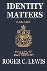 Identity Matters - LEWIS,  Roger C. - 9781976578984