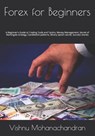 Forex for Beginners - Vishnu Mohanachandran - 9781976732201