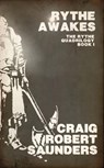 Rythe Awakes - Craig Robert Saunders - 9781977066640