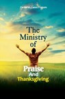 The Ministry of Praise and Thanksgiving - Zacharias Tanee Fomum - 9781977088703