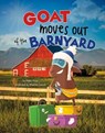 Goat Moves Out of the Barnyard - POTTS,  Nikki - 9781977120199