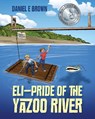 ELI - Pride of the Yazoo River - Daniel E Brown - 9781977204530