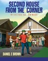 Second House from the Corner - Daniel E Brown - 9781977215987