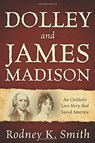 Dolley and James Madison - Rodney K Smith - 9781977219039