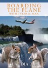 Boarding the Plane with Tyler & Max - Claudia Tan - 9781977234940