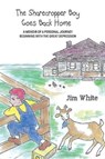 The Sharecropper Boy Goes Back Home - WHITE,  Jim - 9781977236753