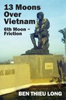 13 Moons over Vietnam - Ben Thieu Long - 9781977244338