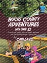 Bucks County Adventures Volume II - Carl Lavo - 9781977262691