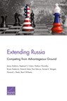 Extending Russia - Raphael S Cohen ; Nathan Chandler ; Bryan Frederick ; Edward Geist - 9781977400215