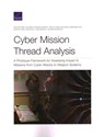 Cyber Mission Thread Analysis - Don Snyder ; Elizabeth Bodine-Baron ; Dahlia Anne Goldfeld ; Bernard Fox - 9781977408075