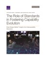 The Role of Standards in Fostering Capability Evolution - Jon Schmid ; Bonnie L Triezenberg ; James Dimarogonas - 9781977408785