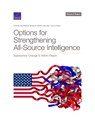 Options for Strengthening All-Source Intelligence - Cortney Weinbaum ; Bradley Knopp ; Soo Kim - 9781977408853