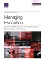 Managing Escalation: Lessons and Challenges from Three Historical Crises Between Nuclear-Armed Powers - Alexandra T. Evans - 9781977412911