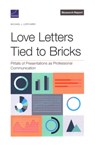 Love Letters Tied to Bricks: Pitfalls of Presentations as Professional Communication - J. Michael Lostumbo - 9781977414076