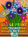Large Print Color By Number Designs For Adults - Lilt Kids Coloring Books - 9781977540973
