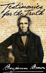 Testimonies for the Truth - Benjamin Brown - 9781977645876