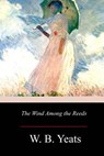 The Wind Among the Reeds - W. B. Yeats - 9781977732149