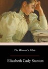 The Woman's Bible - Elizabeth Cady Stanton - 9781977732538