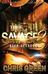 True Savage 2: Deep Secrets - Chris Green - 9781977823168
