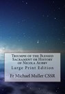 Triumph of the Blessed Sacrament or History of Nicola Aubry: Large Print Edition - Michael Muller Cssr - 9781978274471