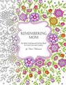 Remembering Mom: An Adult Coloring and Activity Book for Grief, Loss and Comfort - Nami Nakamura - 9781978463387