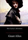 Miss Cayley's Adventures - Grant Allen - 9781978473478