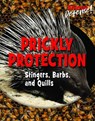 Prickly Protection: Stingers, Barbs, and Quills - Avery Elizabeth Hurt - 9781978508156