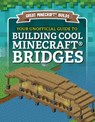 Your Unofficial Guide to Building Cool Minecraft(r) Bridges - S. D. Morison - 9781978529243