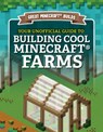 Your Unofficial Guide to Building Cool Minecraft(r) Farms - S. D. Morison - 9781978529328