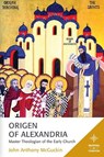 Origen of Alexandria - John Anthony McGuckin - 9781978708457