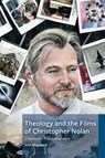 Theology and the Films of Christopher Nolan - Joel (George Fox University Mayward - 9781978711587
