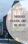 Theology, Religion, and The Office - Daniel J. Cameron Cameron - 9781978715936
