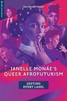 Janelle Monae's Queer Afrofuturism - Dan Hassler-Forest - 9781978826687